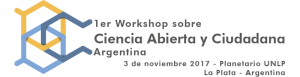 Lee más sobre el artículo Algunas imágenes del 1er Workshop de Ciencia Abierta y Ciudadana en Argentina